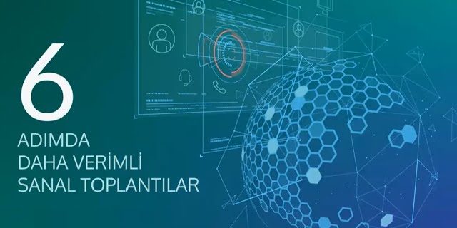 6 Adımda Daha Verimli Sanal Toplantı