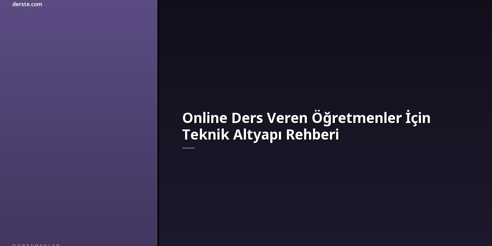 online-ders-veren-ogretmenler-teknik-altyapi-rehberi-1