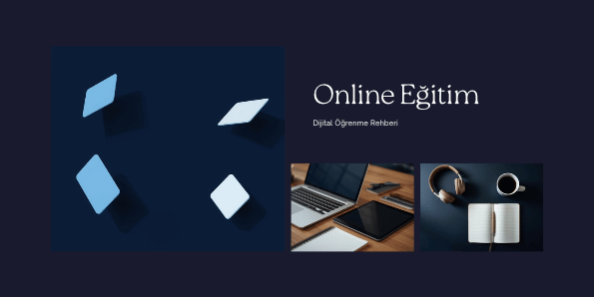 Online eğitim ve dijital öğrenme rehberi