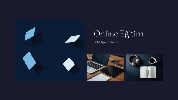 Online eğitim ve dijital öğrenme rehberi