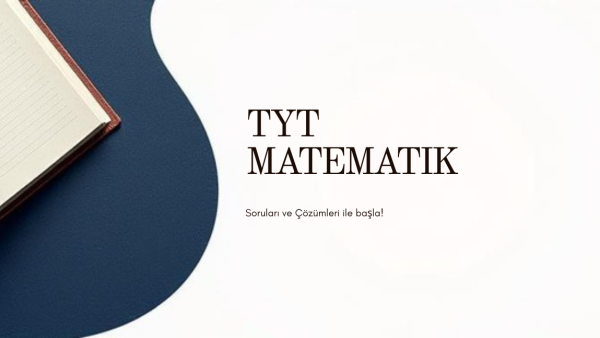 TYT Matematik soruları ve çözüm rehberi